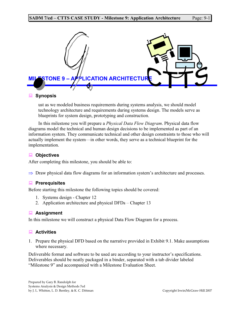 SADM 7/Ed CTTS CASE STUDY - Milestone 9: Application Architecture Page: 9-3