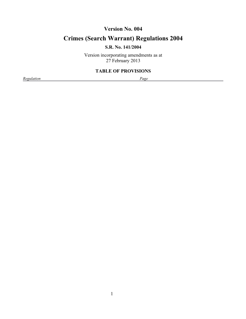 Crimes (Search Warrant) Regulations 2004