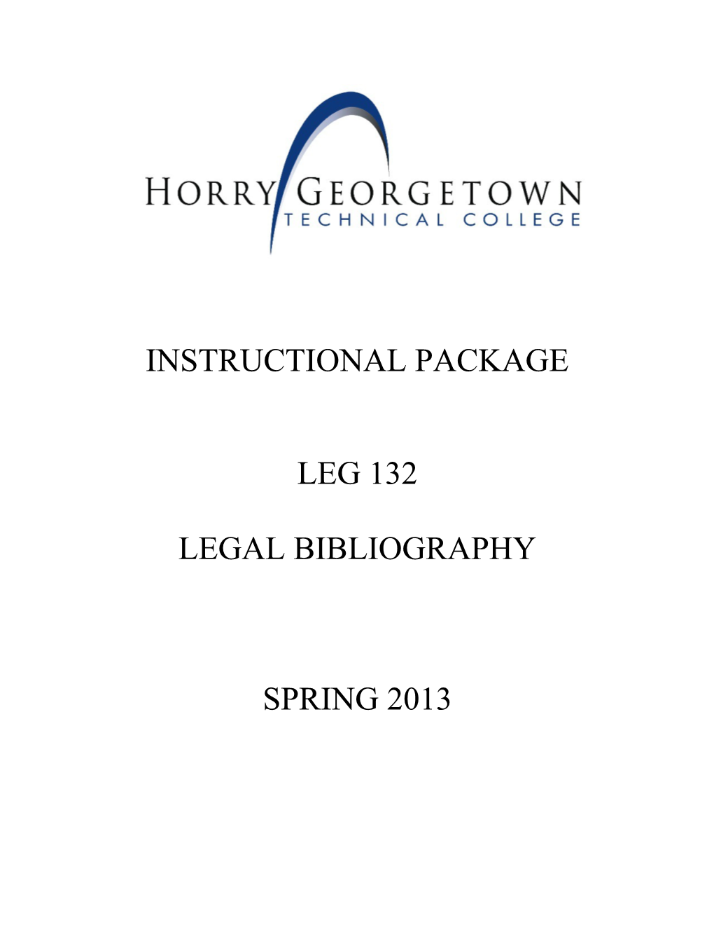 Course Prefix: Leg 132 Course Title: Legal Bibliography