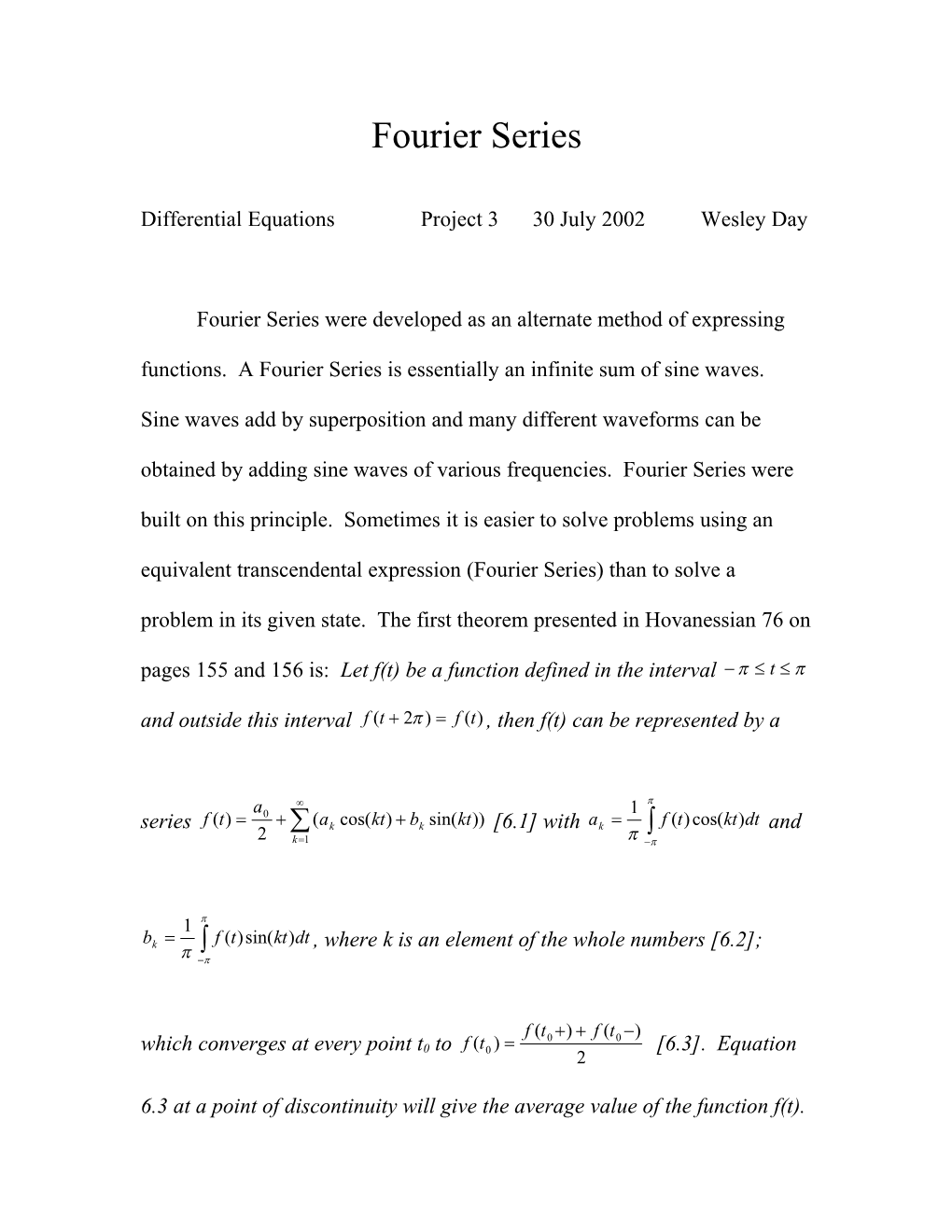 Differential Equations Project 3 30 July 2002 Wesley Day
