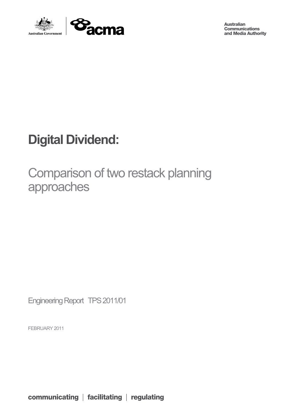 Digital Dividend: Comparison of Two Restack Planning Approaches