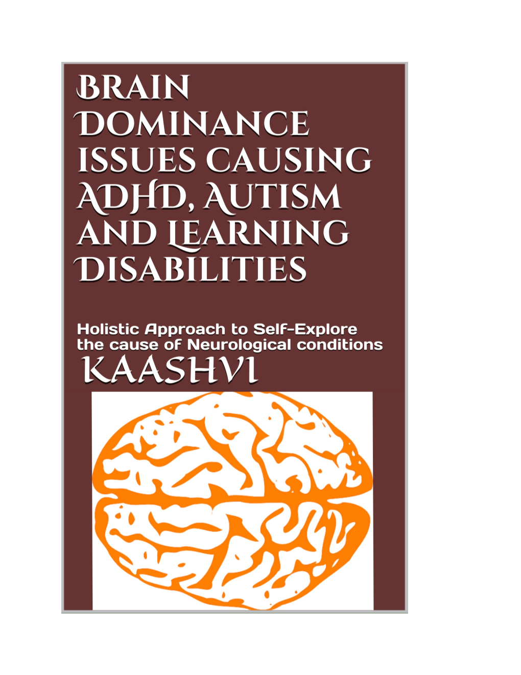 Brain Dominance Issues Causing ADHD, Autism and Learning Disabilities