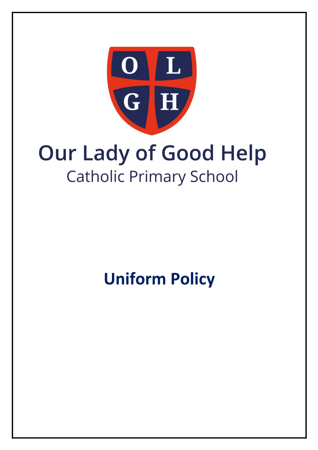 At Our Lady of Good Help We Take Great Pride in Our Uniform