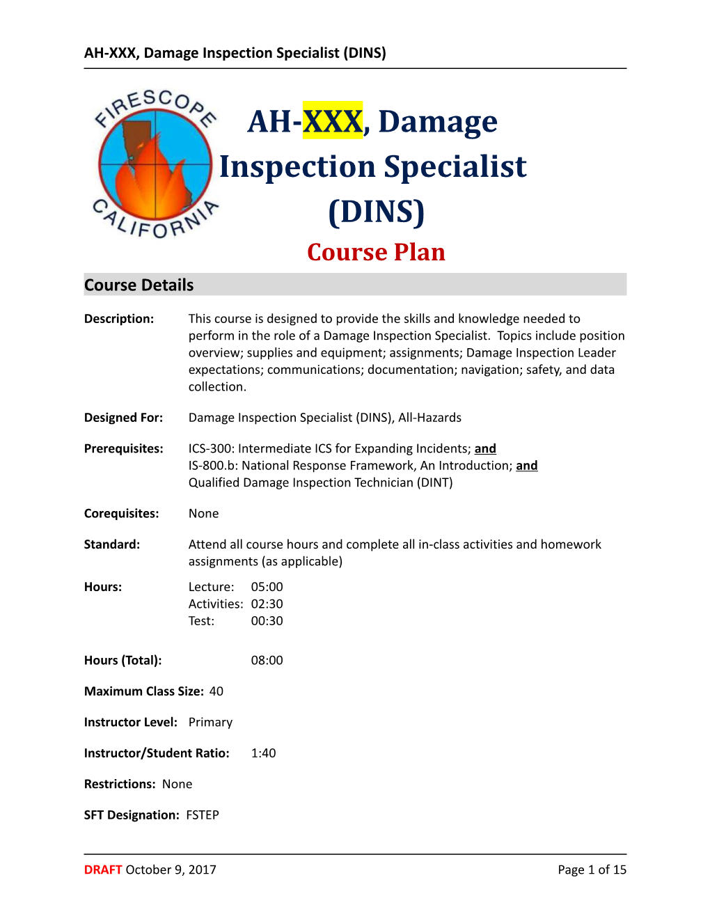 AH-XXX, Damage Inspection Specialist (DINS)
