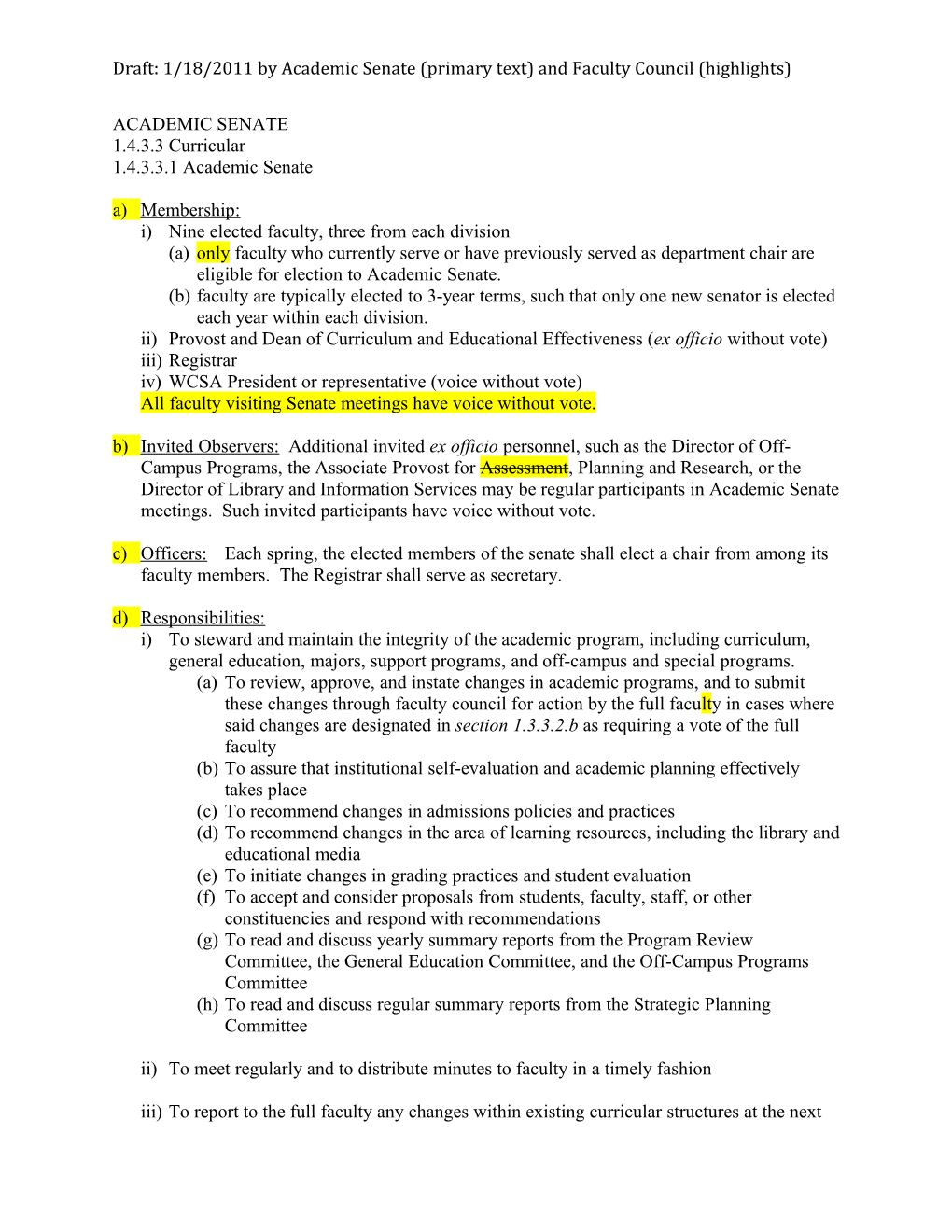 Draft: 1/18/2011 by Academic Senate (Primary Text) and Faculty Council (Highlights)