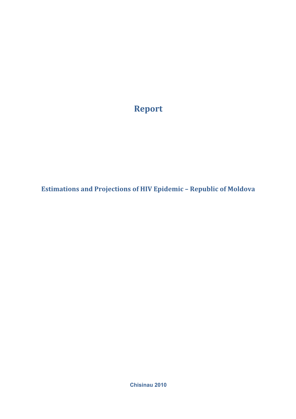 Estimations and Projections of HIV Epidemic Republic of Moldova