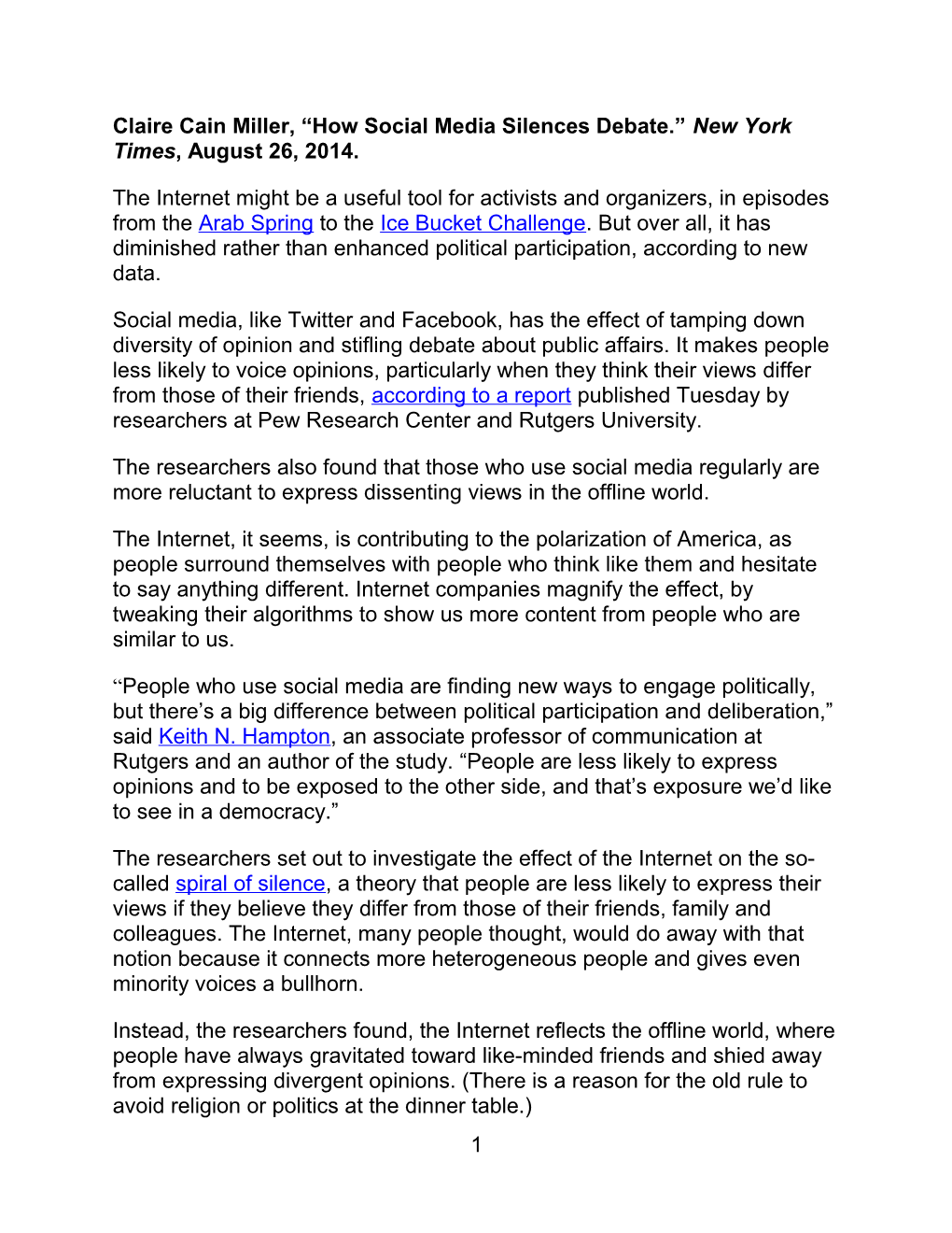 Claire Cain Miller, How Social Media Silences Debate. New York Times, August 26, 2014