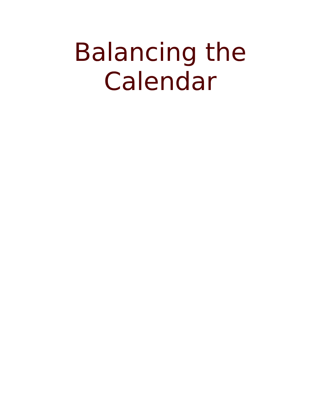 Balancing the Calendar