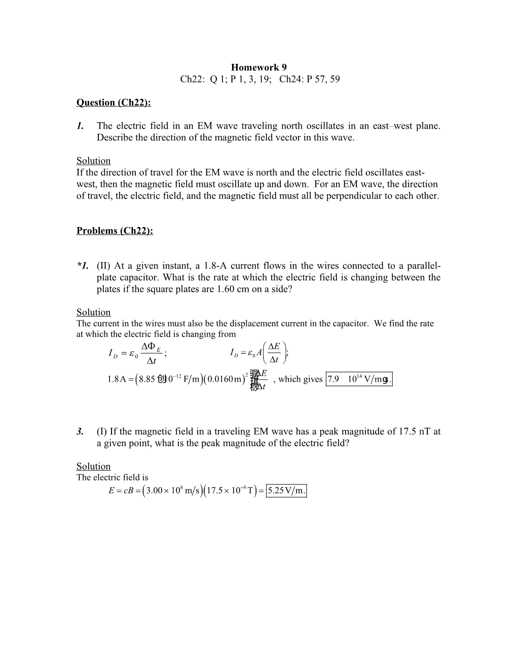 1. the Electric Field in an EM Wave Traveling North Oscillates in an East West Plane. Describe