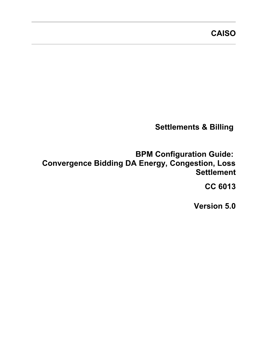 Convergence Bidding DA Energy, Congestion, Loss Settlement