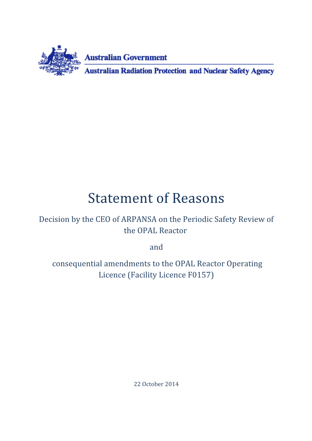 Statement of Reasons - OPAL Reactor PSS and Consequential Amendments to Facility Licence F0157