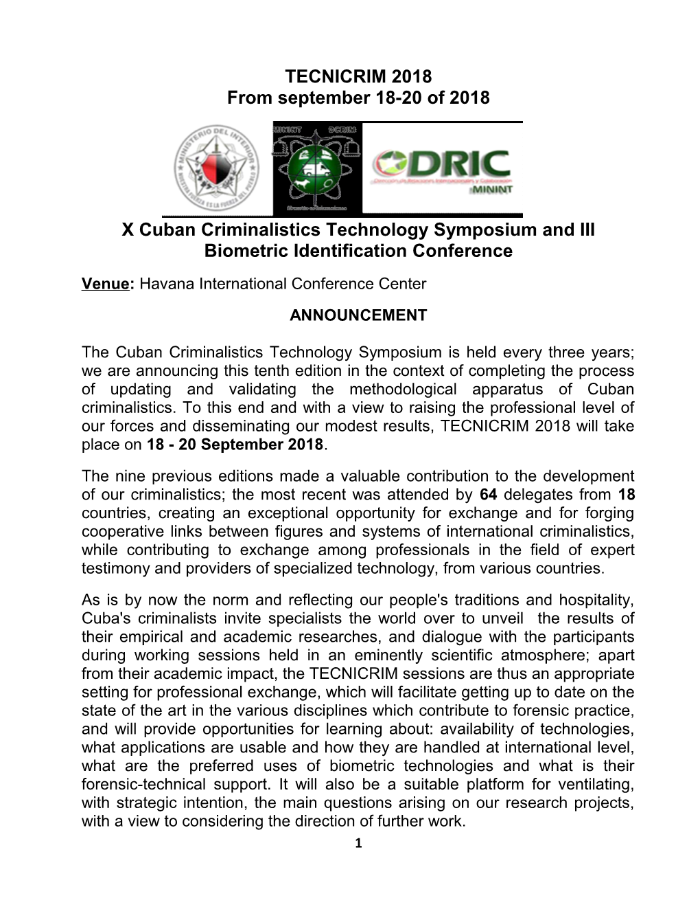 X Cuban Criminalistics Technology Symposium and Iiibiometric Identification Conference