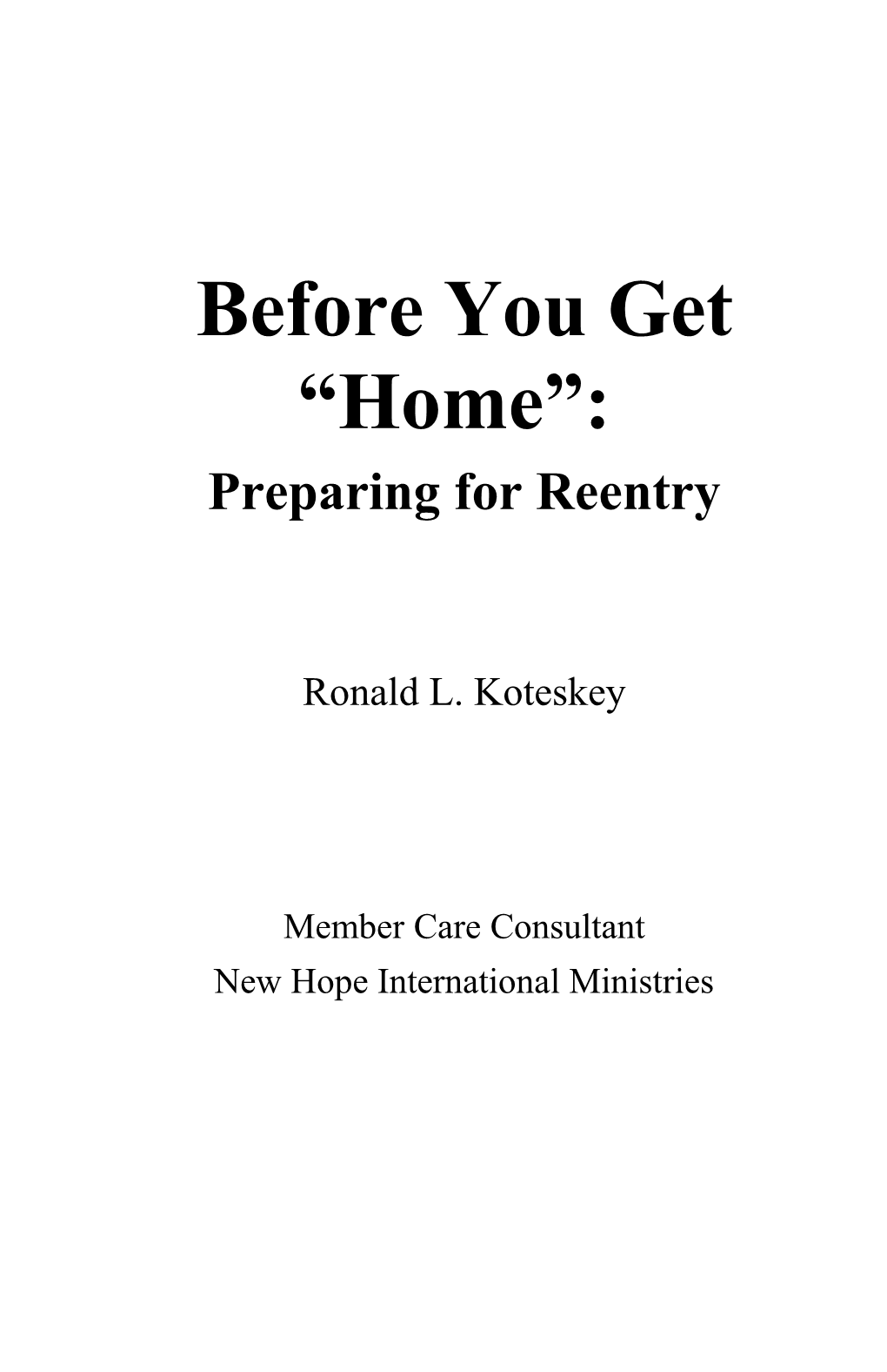 Before You Get Home : Preparing for Reentry