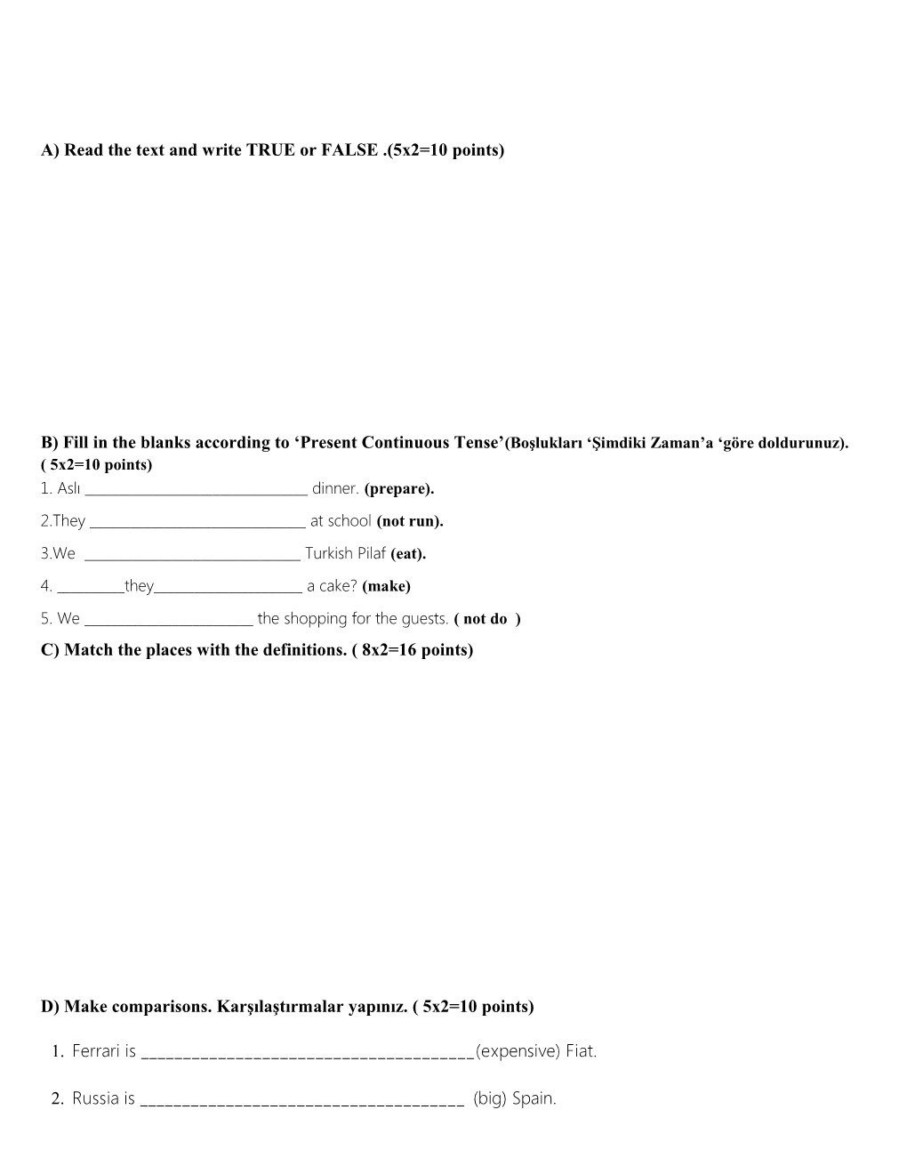 B) Fill in the Blanks According to Present Continuous Tense (Boşlukları Şimdiki Zaman