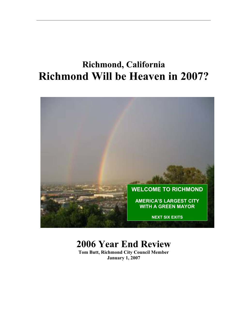 For Several Years, I Have Prepared Detailed Evaluations of City of Richmond Services, Problems