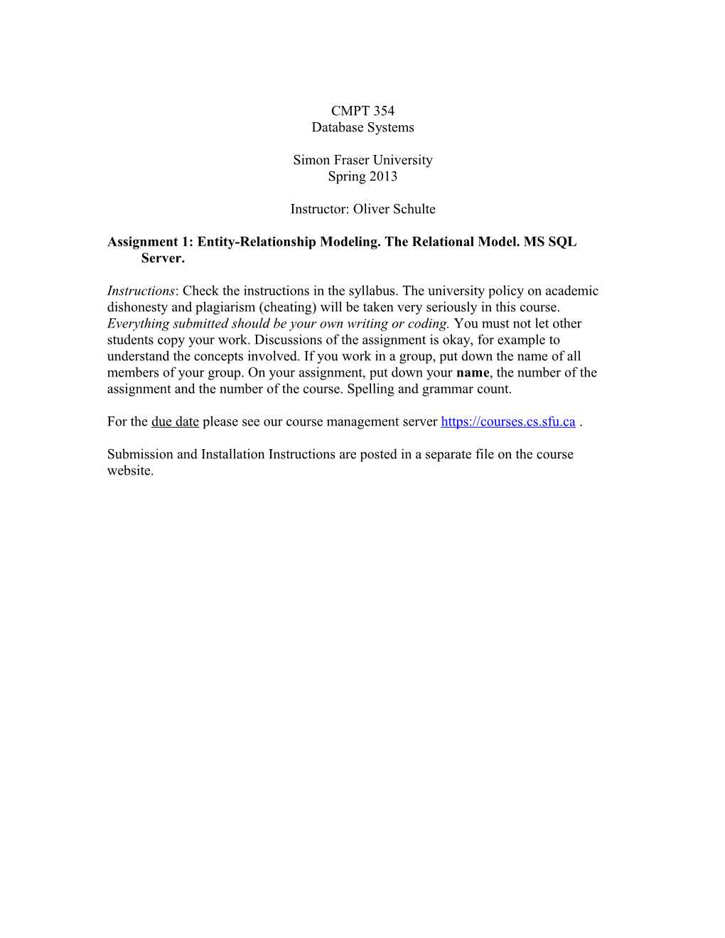 Assignment 1: Entity-Relationship Modeling. the Relational Model. MS SQL Server