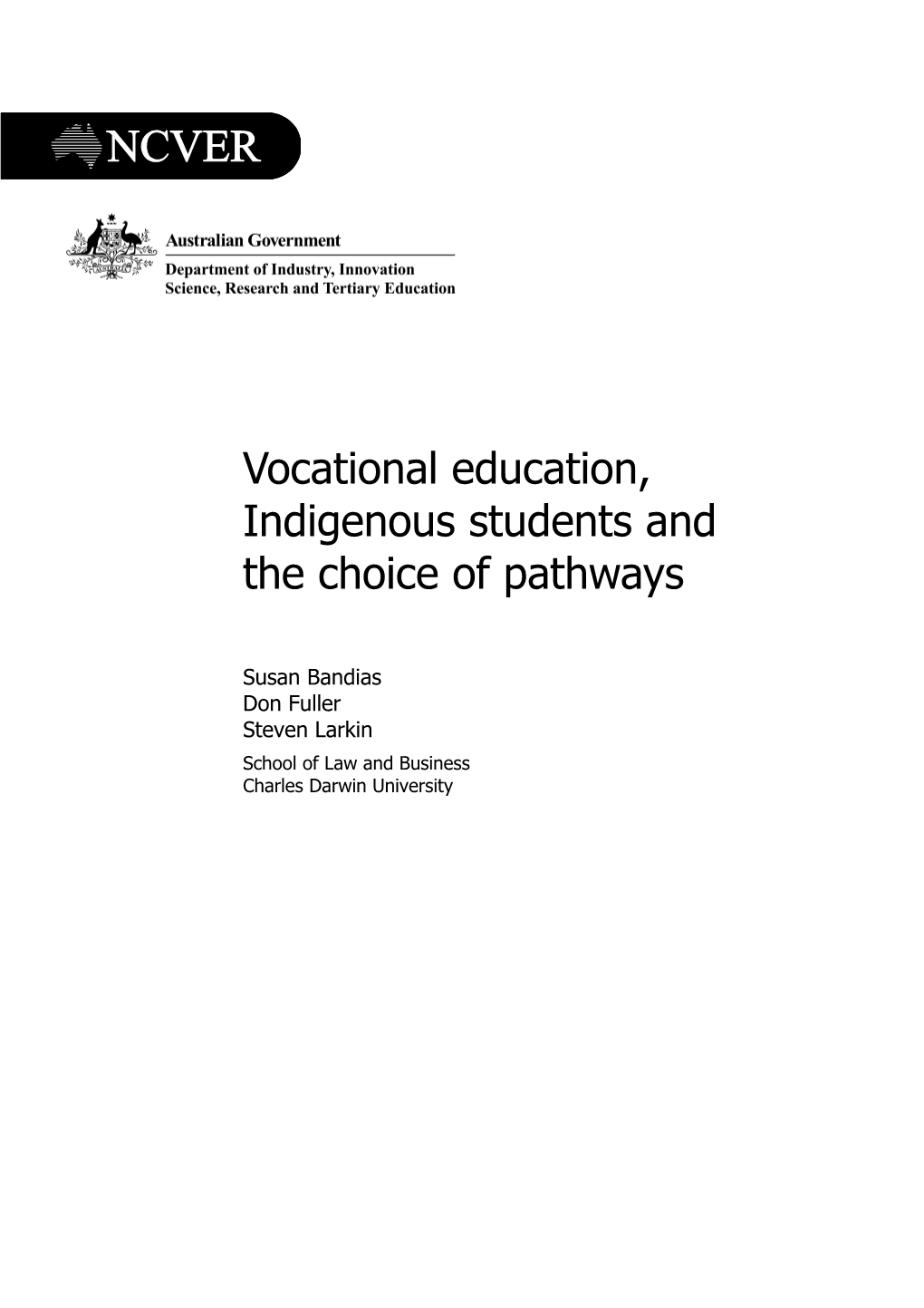 Vocational Education, Indigenous Students and the Choice of Pathways