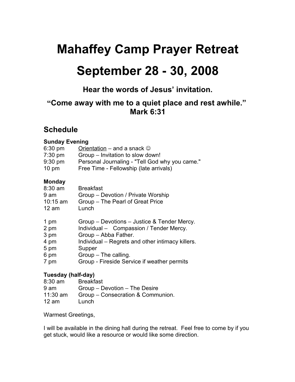 Mahaffey Camp Prayer Retreat August 21 -23, 2005