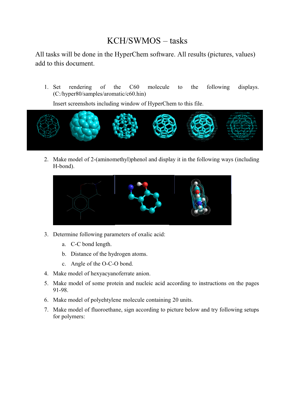 1. Set Rendering of the C60 Molecule to the Following Displays