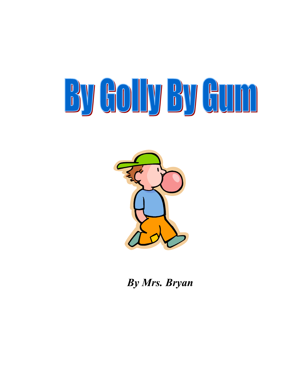 By Golly by Gum