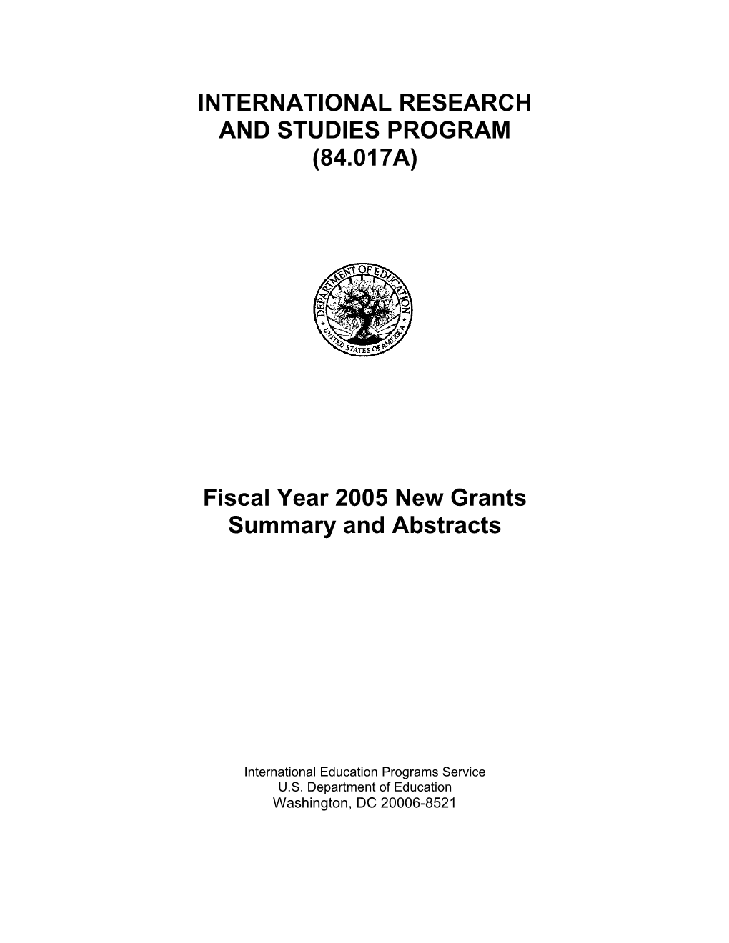 International Research and Studies Program - 2005 Abstracts of Funded Projects (MS Word)