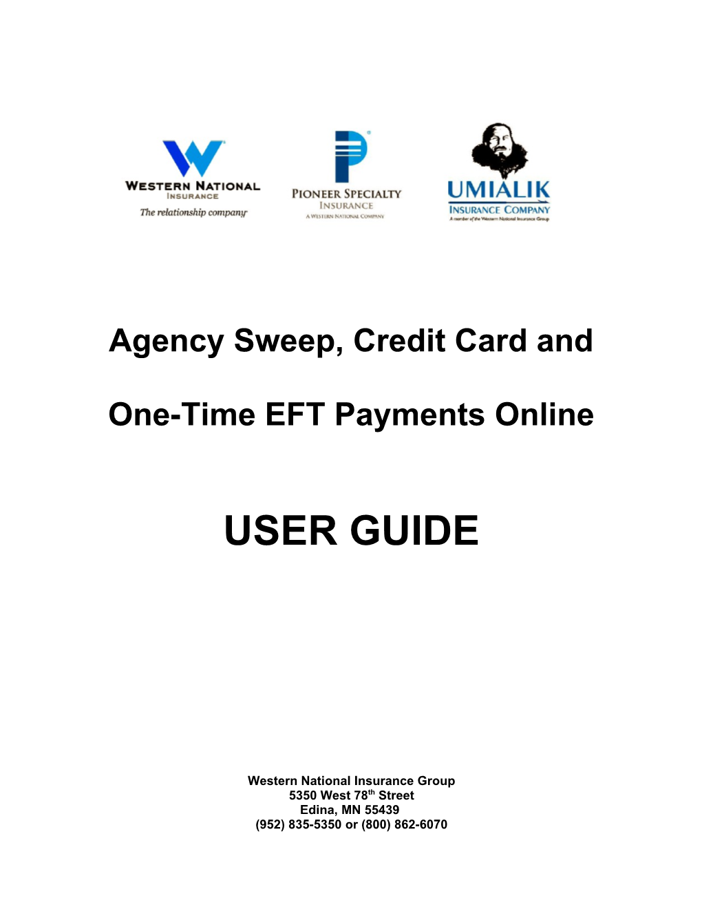 Enhanced Agency Payment Options (Direct Bill Policies Only) Agency Sweep for Applications