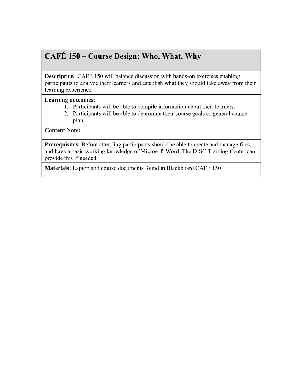 CAFÉ 150 Course Design: Who, What, Why