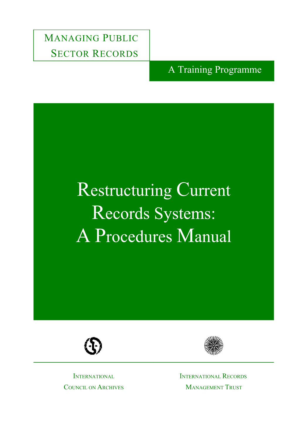 Restructuring Current Records Systems: a Procedures Manual