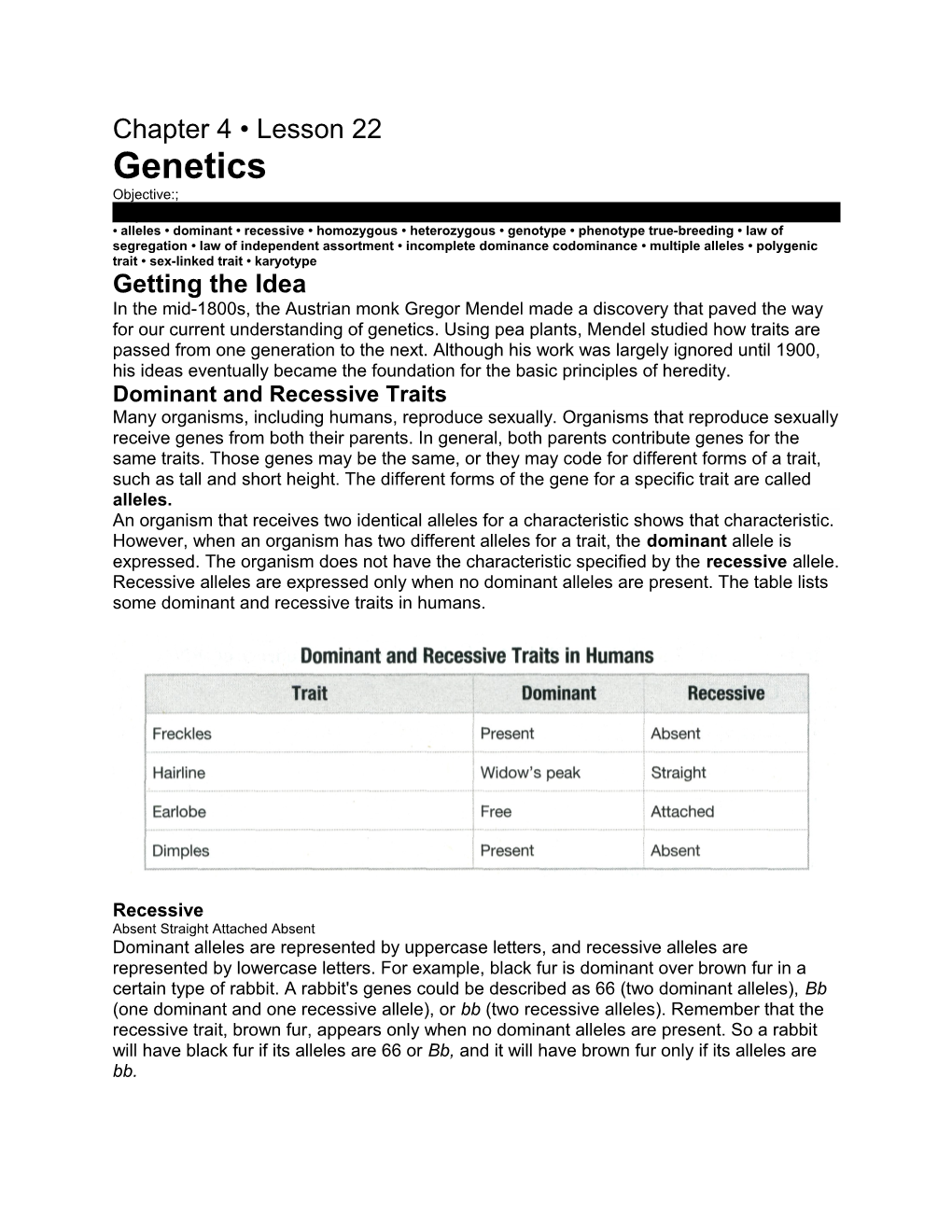 Alleles Dominant Recessive Homozygous Heterozygous Genotype Phenotype True-Breeding Law