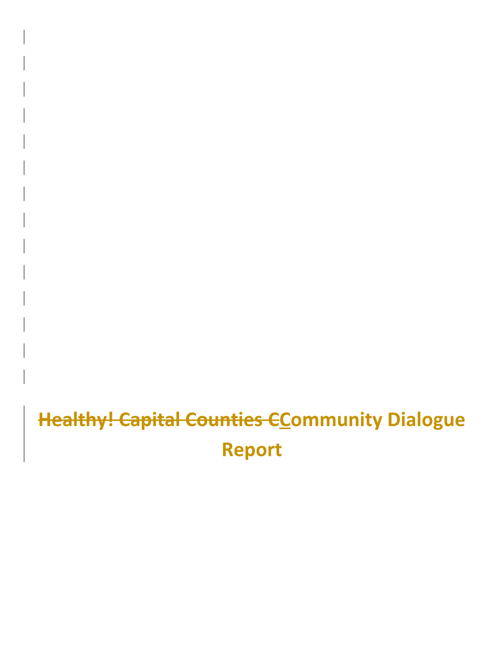 Healthy! Capital Counties CC Ommunity Dialogue Report