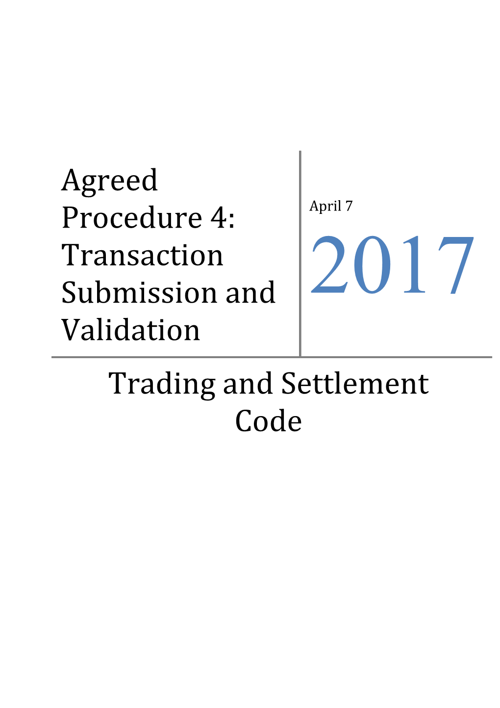 Part B Agreed Procedure 4: Transaction Submission and Validation