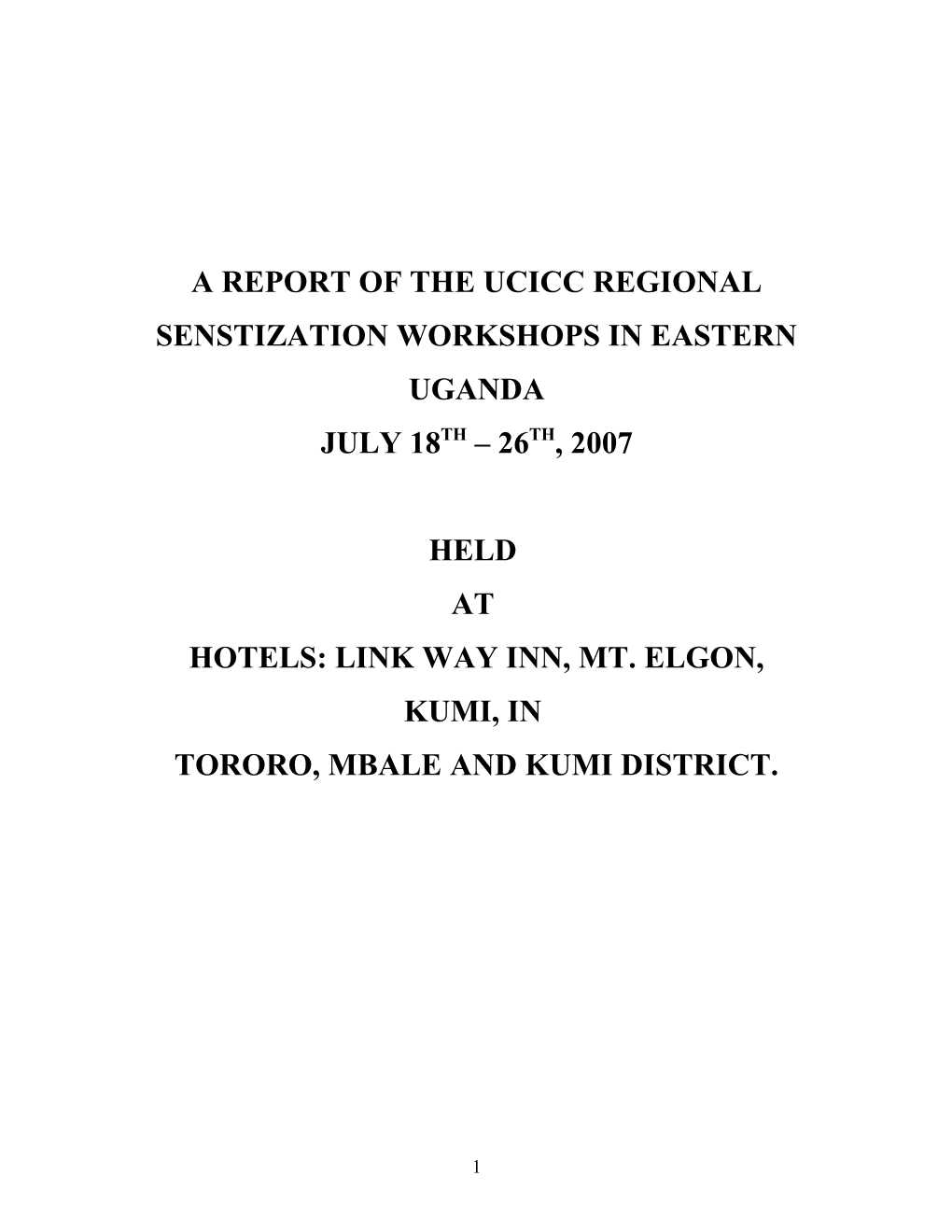 A Report of the Ucicc Regional Senstization Workshops in Eastern Uganda