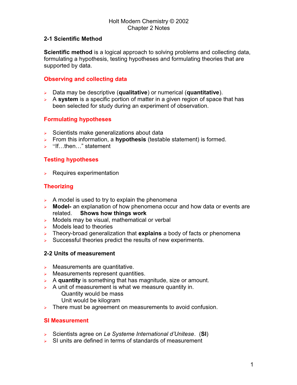 Scientific Method Is a Logical Approach to Solving Problems and Collecting Data, Formulating