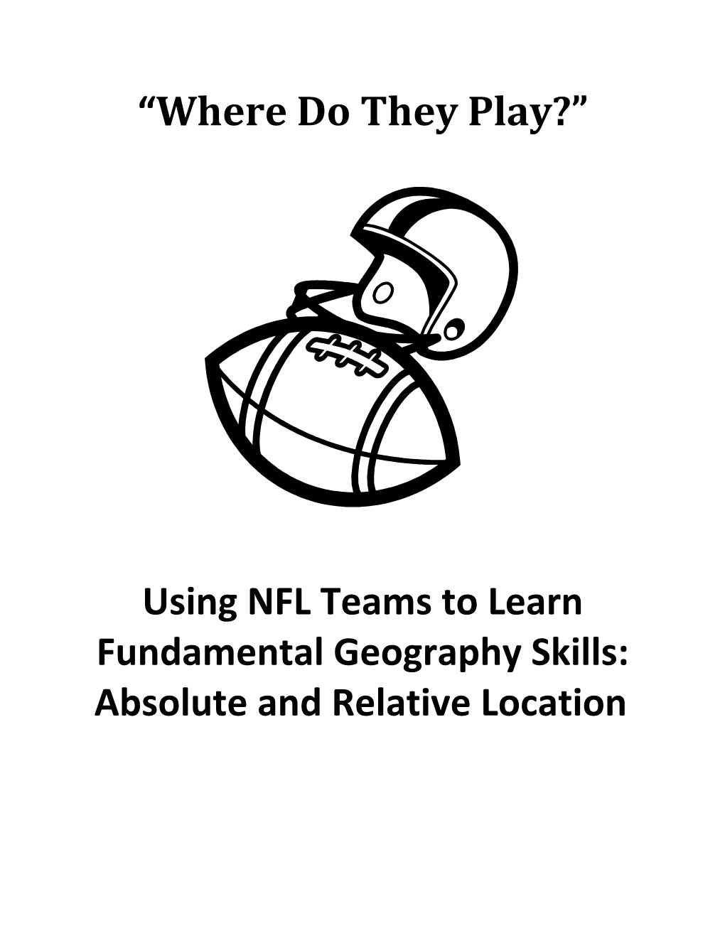 Where Do They Play? Using NFL Teams to Learn Absolute and Relative Location