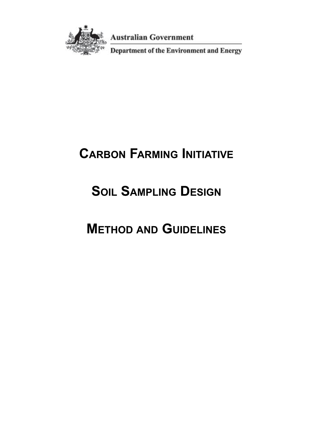 Carbon Farming Initiative - Soil Sampling Design Method and Guidelines