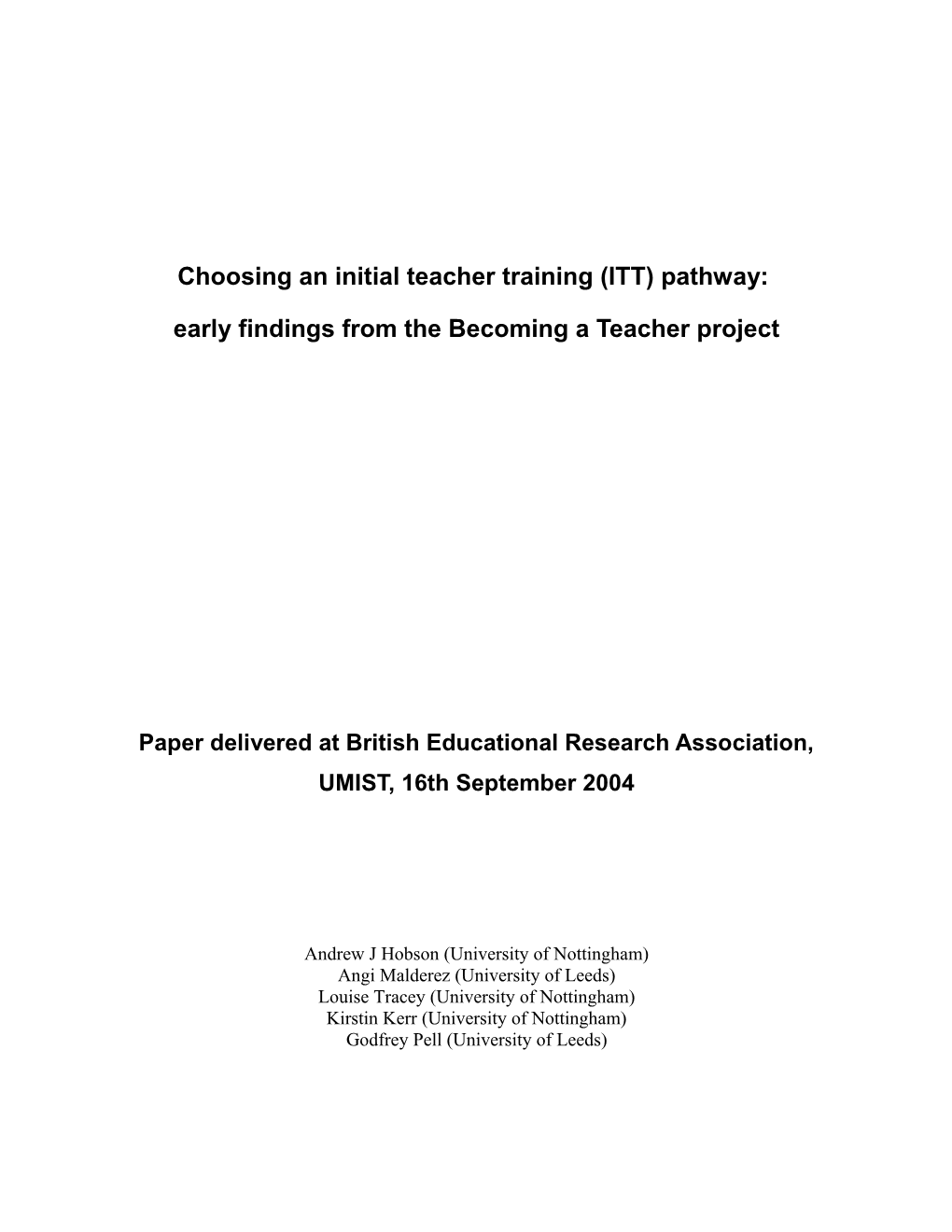 Factors Shaping Applicants Choice of Initial Teacher Training Pathway: Early Findings From