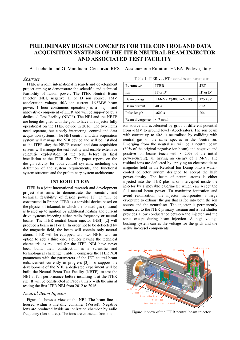 A. Luchetta and G. Manduchi, Consorzio RFX Associazione Euratom-ENEA, Padova, Italy