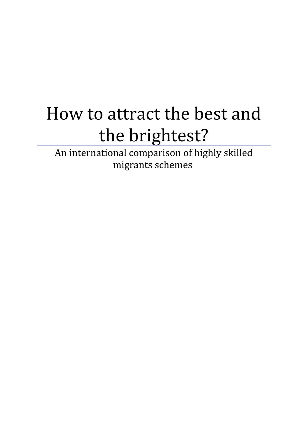 How to Attract the Best and the Brightest?