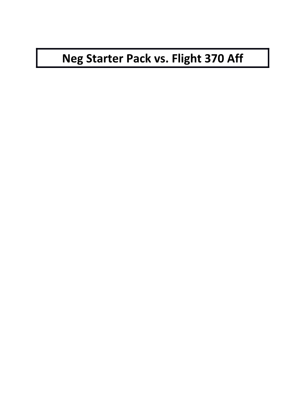 Neg Starter Pack Vs. Flight 370 Aff