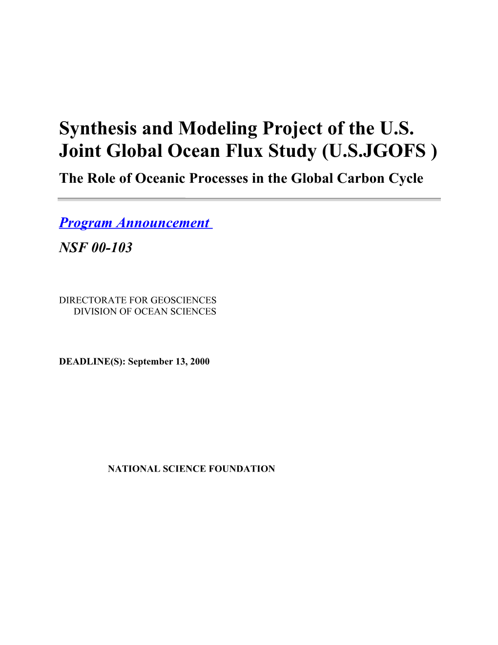 NSF Program Announcement/Solicitation: Synthesis and Modeling Project of the U.S. Joint