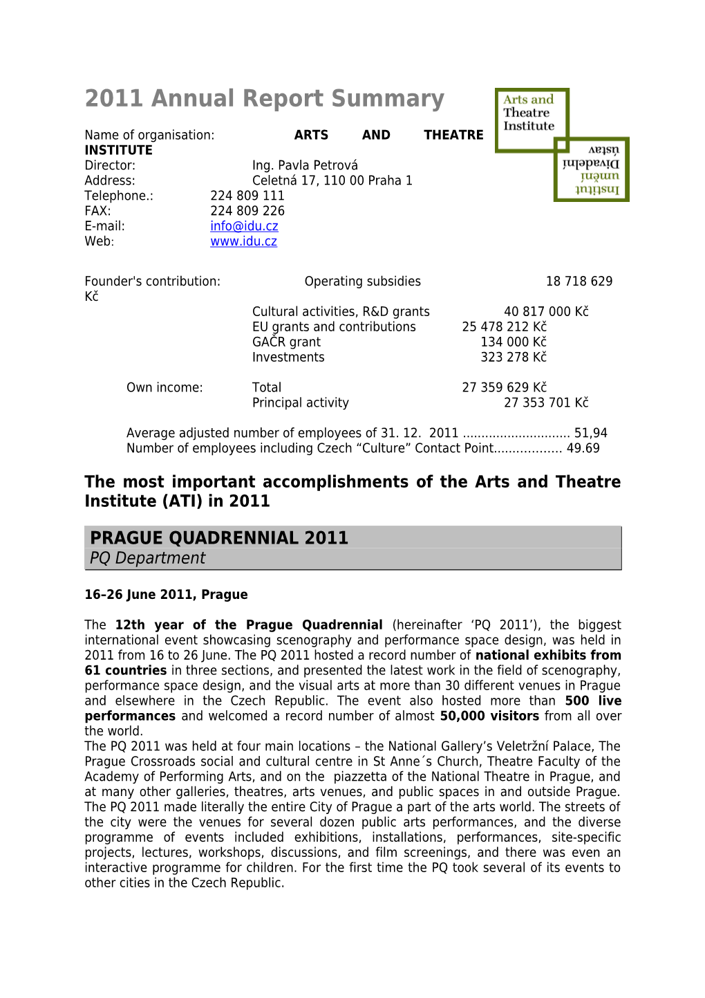 Name of Organisation: ARTS and THEATRE INSTITUTE