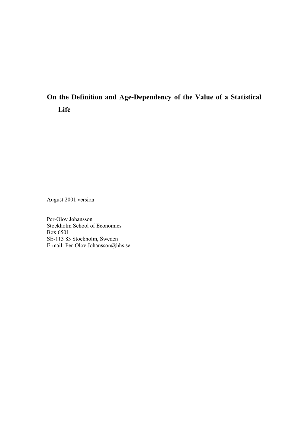 On the Definition and Age-Dependency of the Value of a Statistical Life