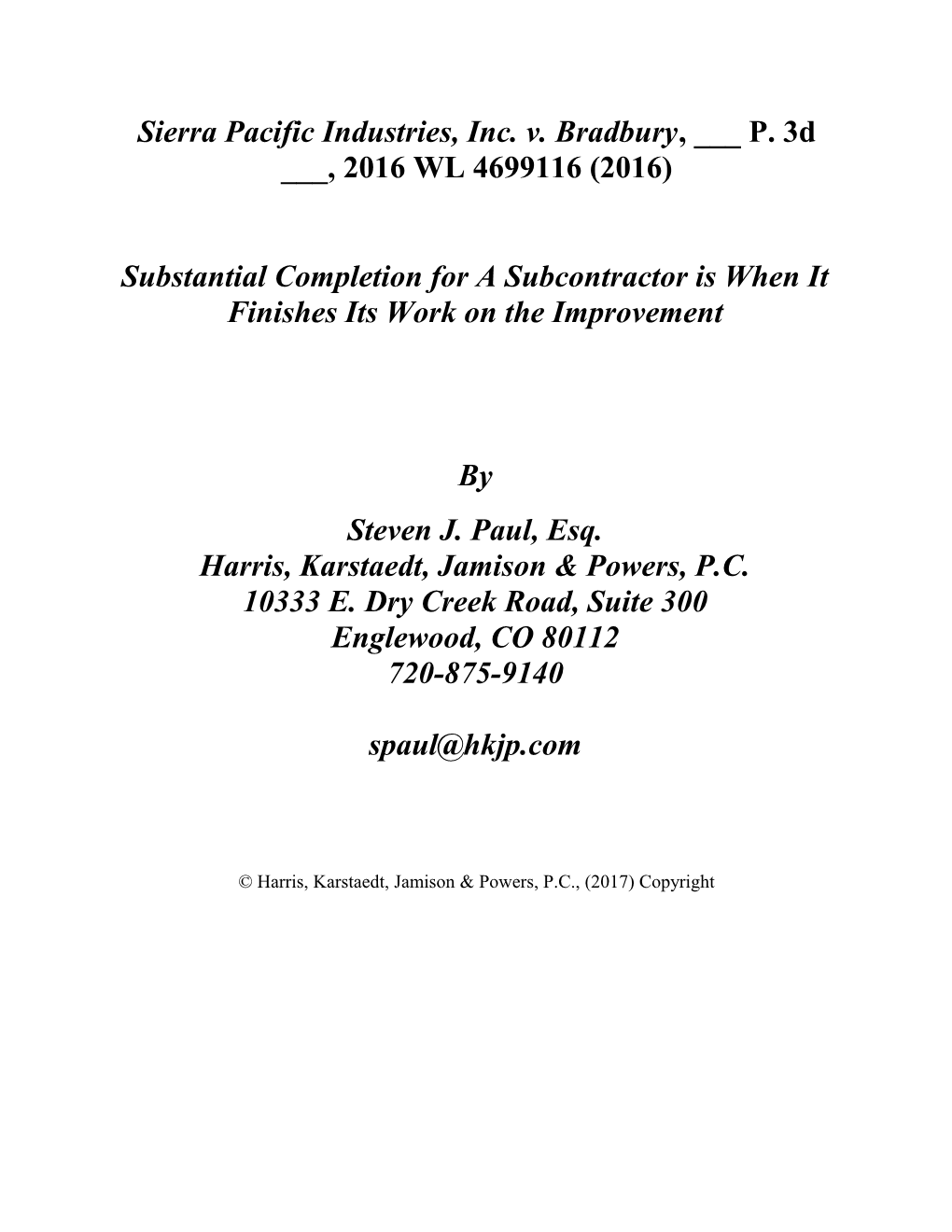 Sierra Pacific Industries, Inc. V. Bradbury, ___ P. 3D ___, 2016 WL 4699116 (2016)