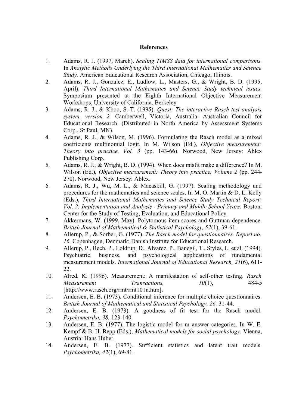 1. Adams, R. J. (1997, March). Scaling TIMSS Data for International Comparisons. in Analytic