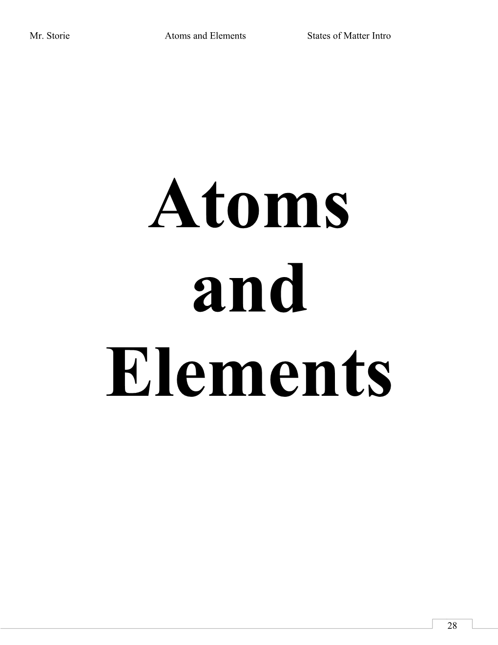 Mr. Storie Atoms and Elements States of Matter Intro