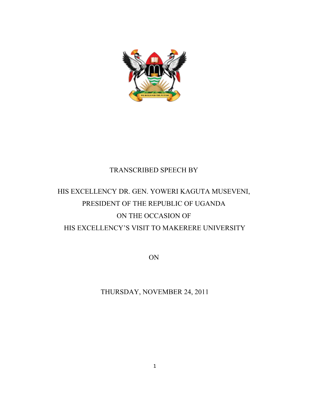 His Excellency Dr. Gen. Yoweri Kaguta Museveni