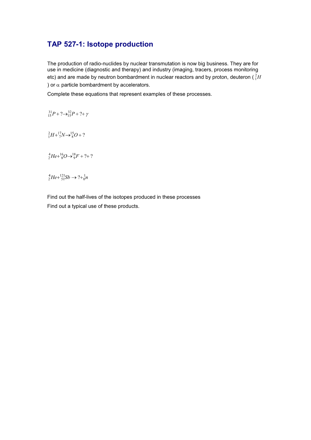 TAP 527-1: Isotope Production