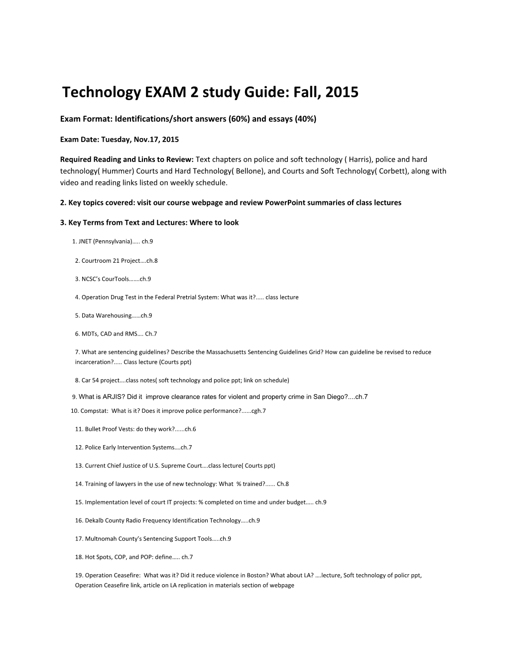 Study Guide for Exam 3: Technology and the Courts Spring 2010 Professor Byrne s1