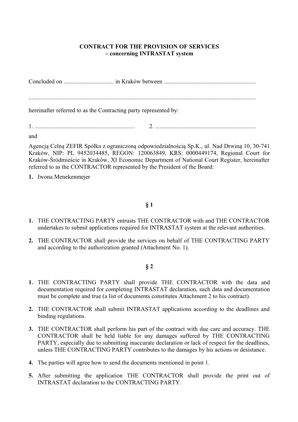 CONTRACT for the PROVISION of SERVICES Concerning INTRASTAT System