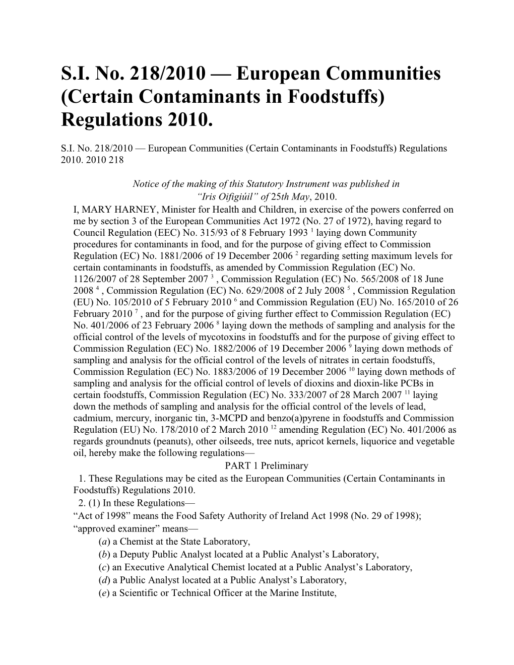 S.I. No. 218/2010 European Communities (Certain Contaminants in Foodstuffs) Regulations 2010